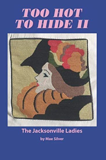 Too Hot To Hide II: The Jacksonville Ladies