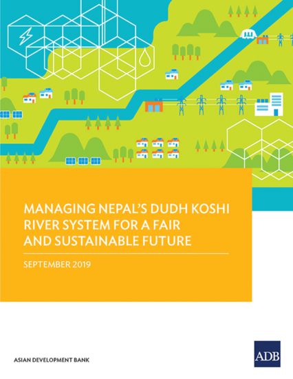 Managing Nepal’s Dudh Koshi River System for a Fair and Sustainable Future