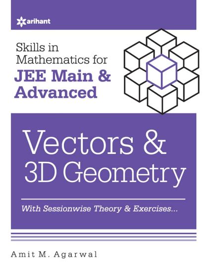 Skills in Mathematicsvectors and 3D Geometry for Jee Main and Advanced