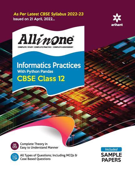 Cbse All in One Informatics Practices with Python Pandas Class 12 2022-23 (as Per Latest Cbse Syllabus Issued on 21 April 2022)