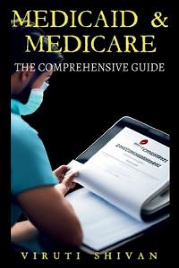 Medicaid & Medicare - The Comprehensive Guide