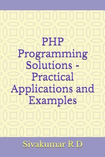 PHP Programming Solutions - Practical Applications and Examples