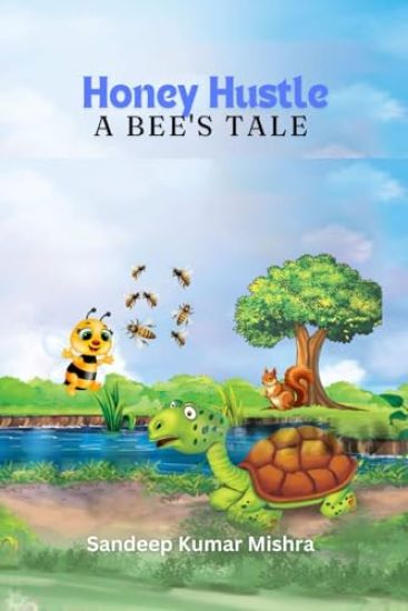 Honey Hustle : A Bee's Tale