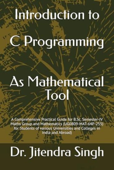Introduction to C Programming: As Mathematical Tool