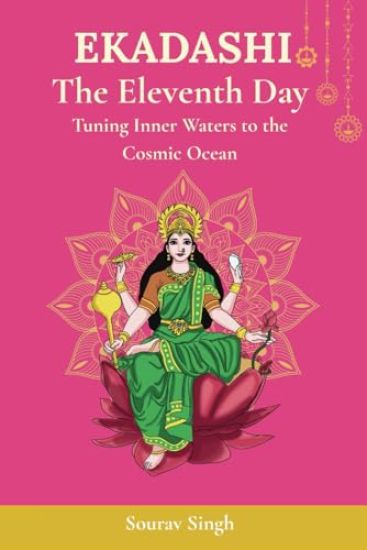 Ekadashi: The Eleventh Day Tuning Inner Waters to the Cosmic Ocean