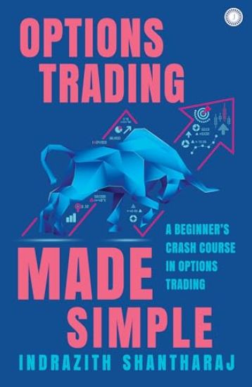 Options Trading Made Simple: A Beginner's Crash Course in Options Trading