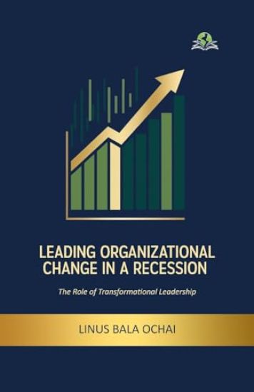 Leading Organizational Change in a Recession