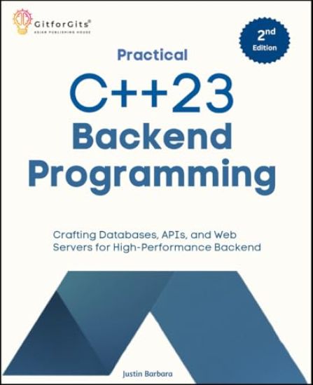 Practical C++23 Backend Programming, Second Edition