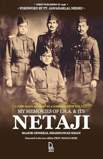 My Memories of INA And its Netaji