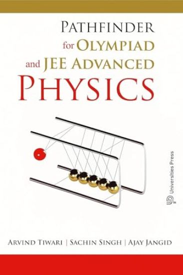 Pathfinder for Olympiad and JEE Advanced Physics