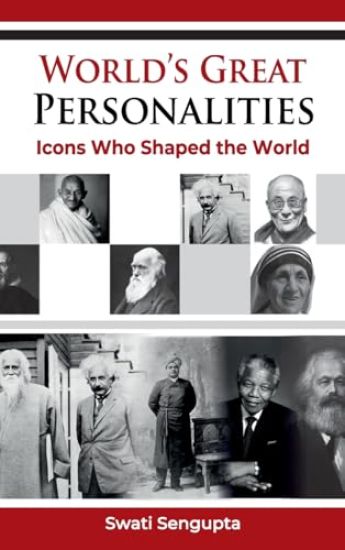 Worlds Great Personalities Icons who Shaped the World