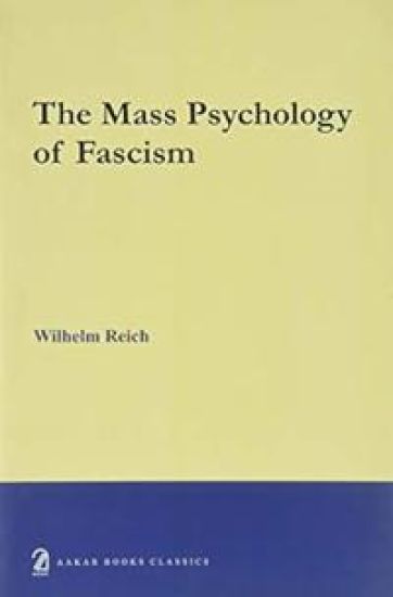 The Mass Psychology of Fascism
