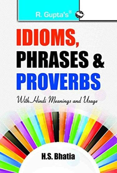 Idioms, Phrases & Proverbs with Hindi Meanings & Usage