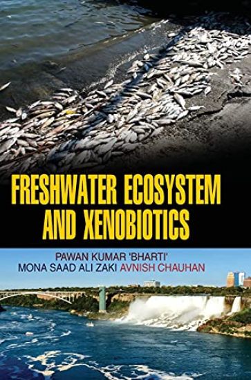 Freshwater Ecosystem and Xenobiotics