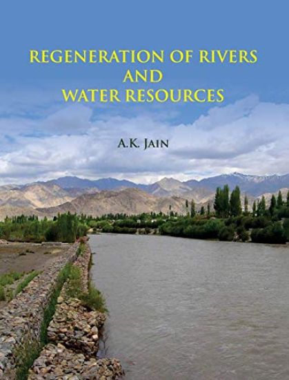 Regeneration of Rivers and Water Resources
