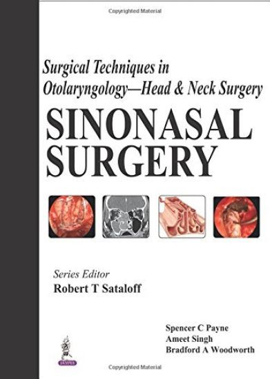 Surgical Techniques in Otolaryngology - Head & Neck Surgery: Sinonasal Surgery