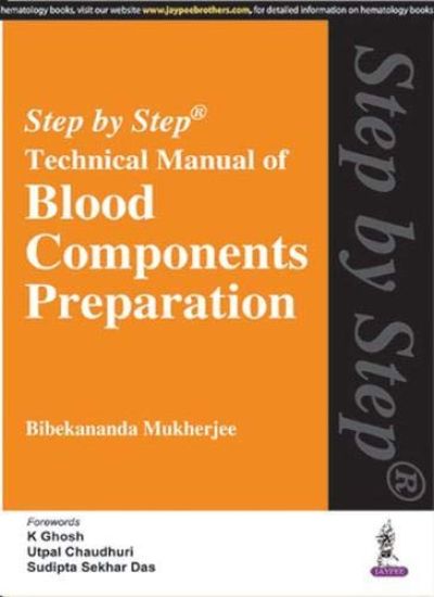 Step by Step: Technical Manual of Blood Components Preparation