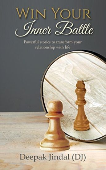 Win Your Inner Battle: Powerful Stories to Transform Your Relationship with Life