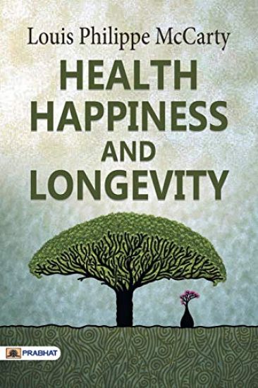 Health Happiness and Longevity