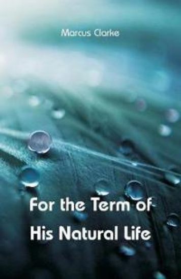 For the Term of His Natural Life