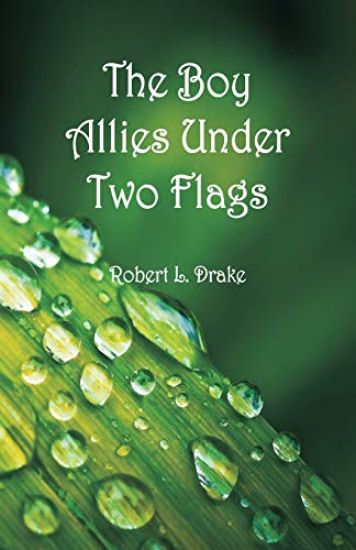 The Boy Allies Under Two Flags