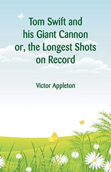 Tom Swift and his Giant Cannon