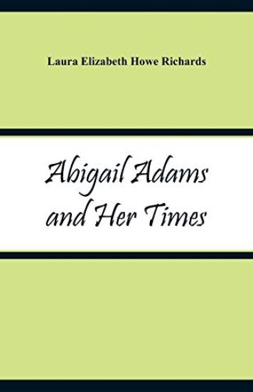 Abigail Adams and Her Times