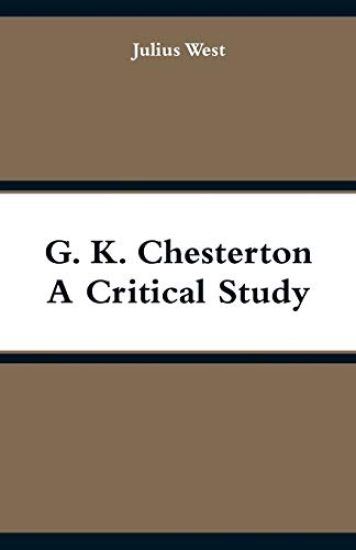 G. K. Chesterton, A Critical Study