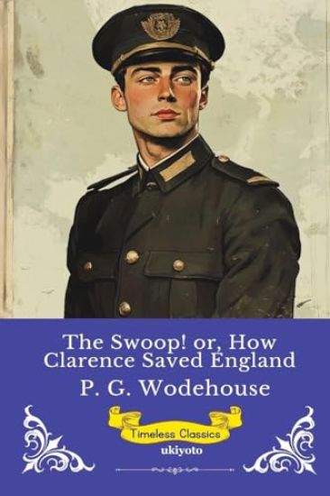 The Swoop! or, How Clarence Saved England | Timeless Classics