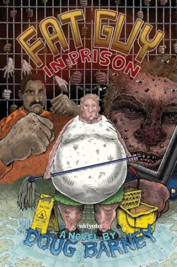 Fat Guy in Prison by Doug Barney