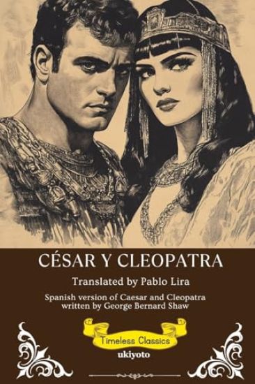 César Y Cleopatra Spanish Version of Caesar and Cleopatra