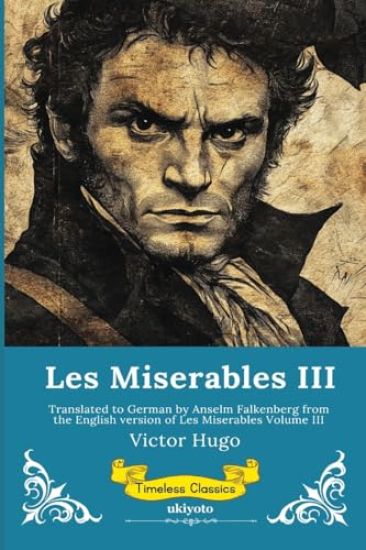Les Miserables Band III German Version of Les Miserables Volume III
