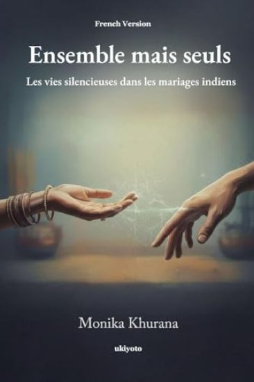Ensemble mais seuls | Les vies silencieuses dans les mariages indiens