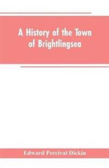 A History of the Town of Brightlingsea