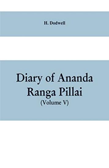 Diary Of Ananda Ranga Pillai (Volume V)