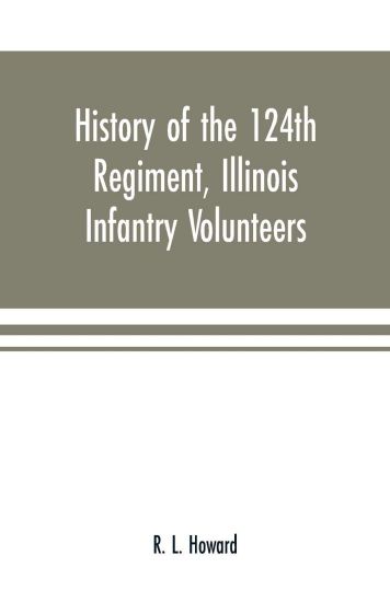 History of the 124th Regiment, Illinois Infantry Volunteers