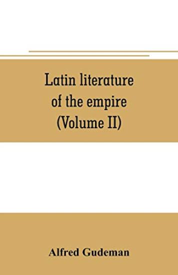 Latin literature of the empire (Volume II)