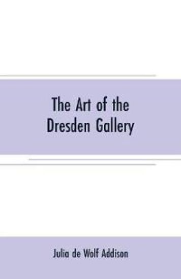 The art of the Dresden gallery