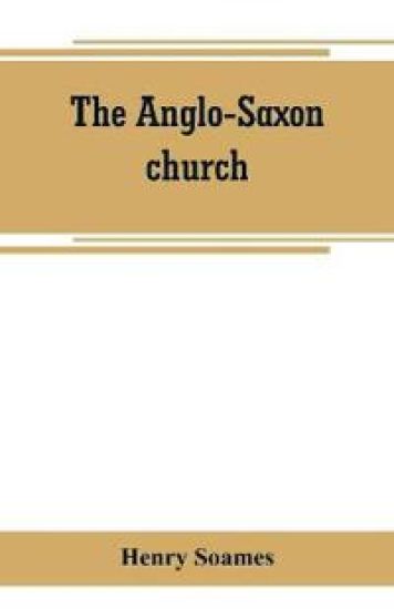 The Anglo-Saxon church