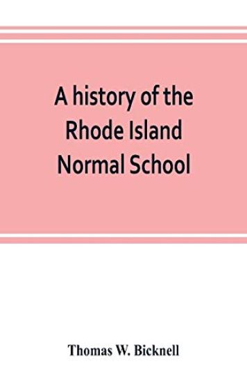 A history of the Rhode Island Normal School