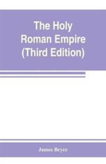 The Holy Roman empire (Third Edition)