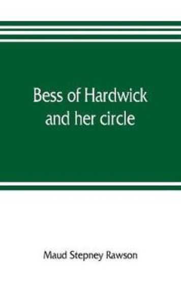 Bess of Hardwick and her circle