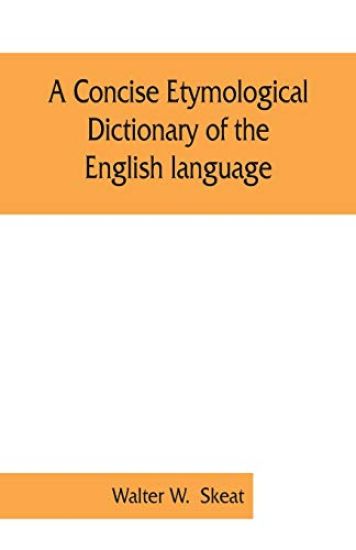 A concise etymological dictionary of the English language