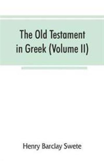 The Old Testament in Greek, according to the Septuagint (Volume II)