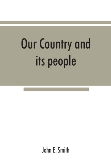 Our country and its people; a descriptive and biographical record of Madison County, New York;