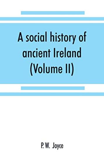 A social history of ancient Ireland