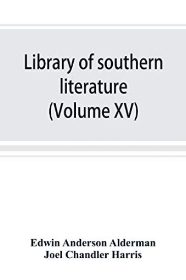 Library of southern literature (Volume XV)