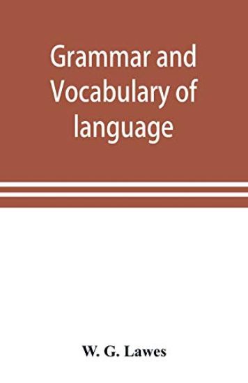 Grammar and vocabulary of language spoken by Motu tribe (New Guinea)