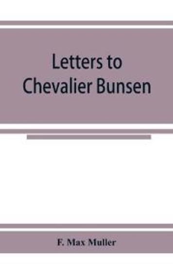 Letters to Chevalier Bunsen on the classification of the Turanian languages