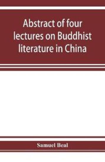 Abstract of four lectures on Buddhist literature in China